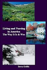 Living and Nursing in America - The Way it Is and Was