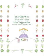 The Girl Who Wouldn't Eat Her Vegetables 