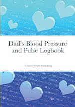 Dad's Blood Pressure and Pulse Logbook 