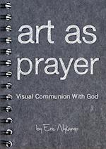 Art as Prayer 