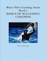 Water Polo Coaching Series- Book 1 Basics of successful Coaching 