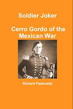 Soldier Joker Cerro Gordo of the Mexican War