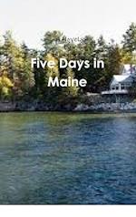 Five Days in Maine 