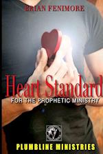 Heart Standard for the Prophetic 