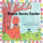 Bosco Saves Easter