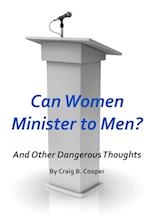 Can Women Minister to Men? 