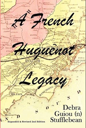 A French Huguenot Legacy