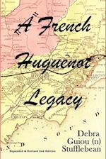 A French Huguenot Legacy