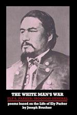 The White Man's War Ely S. Parker
