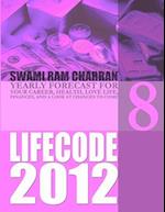 LIFE CODE 8 YEARLY FORECAST FOR 2012 