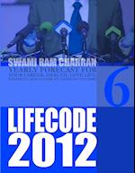 LIFE CODE 6 YEARLY FORECAST FOR 2012 