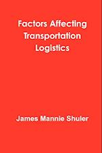 Factors Affecting Transportation Logistics