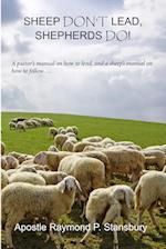 Sheep Don't Lead, Shepherds do! 