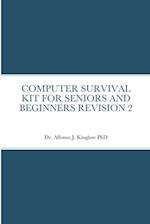 COMPUTER SURVIVAL KIT FOR SENIORS AND BEGINNERS REVISION 2 