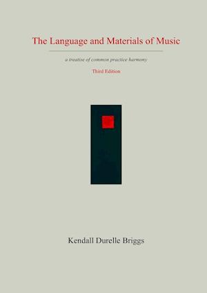 The Language and Materials of Music Third Edition