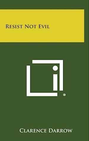 Resist Not Evil