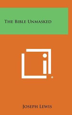 The Bible Unmasked