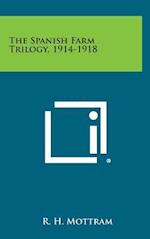 The Spanish Farm Trilogy, 1914-1918