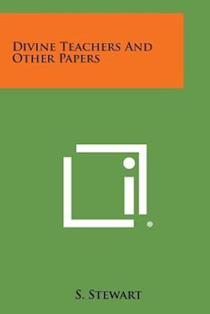 Divine Teachers and Other Papers