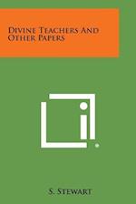 Divine Teachers and Other Papers