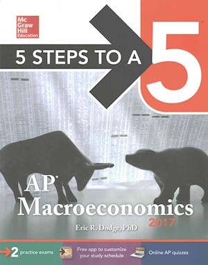 Dodge, E: 5 Steps to a 5: AP Macroeconomics 2017