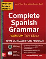 Practice Makes Perfect Complete Spanish Grammar, Premium Third Edition