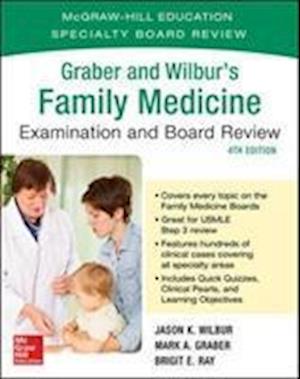 Graber and Wilbur's Family Medicine Examination and Board Review, Fourth Edition