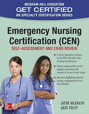 Emergency Nursing Certification (CEN): Self-Assessment and Exam Review