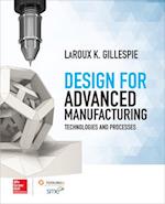 Design for Advanced Manufacturing: Technologies, and Processes