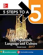 5 Steps to a 5 AP Spanish Language Culture 2017