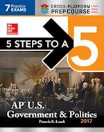 5 Steps to a 5: AP U.S. Government & Politics 2017, Cross-Platform Edition