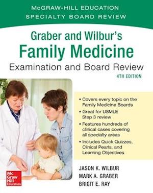 Graber and Wilbur's Family Medicine Examination and Board Review, Fourth Edition