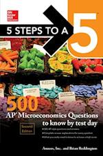 5 Steps to a 5: 500 AP Microeconomics Questions to Know by Test Day, Second Edition