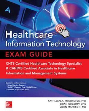 Healthcare Information Technology Exam Guide for CHTS and CAHIMS Certifications [With CD (Audio)]
