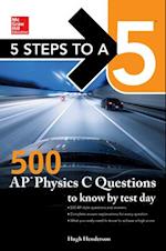 5 Steps to a 5: 500 AP Physics C  Questions to Know by Test Day