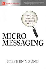 Micromessaging: Why Great Leadership is Beyond Words