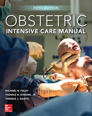 Obstetric Intensive Care Manual, Fifth Edition