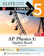 5 Steps to a 5: AP Physics 1: Algebra-Based 2018, Elite Student Edition