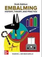 Embalming: History, Theory, and Practice, Sixth Edition