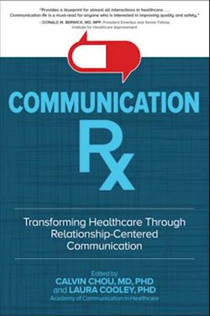 Communication Rx: Transforming Healthcare Through Relationship-Centered Communication