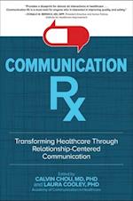 Communication Rx: Transforming Healthcare Through Relationship-Centered Communication