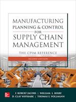 Manufacturing Planning and Control for Supply Chain Management: The CPIM Reference, 2E