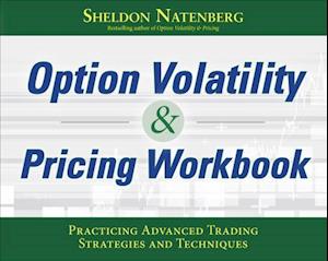 Option Volatility & Pricing Workbook: Practicing Advanced Trading Strategies and Techniques