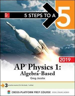 5 Steps to a 5: AP Physics 1 Algebra-Based 2019