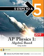5 Steps to a 5: AP Physics 1 Algebra-Based 2019