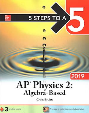 5 Steps to a 5: AP Physics 2: Algebra-Based 2019