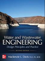 Water and Wastewater Engineering: Design Principles and Practice, Second Edition