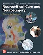 Management Dilemmas at the Junction of Neurocritical Care and Neurosurgery: What is the Evidence?