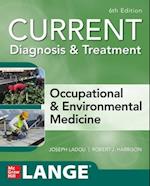 CURRENT Diagnosis & Treatment Occupational & Environmental Medicine, 6th Edition
