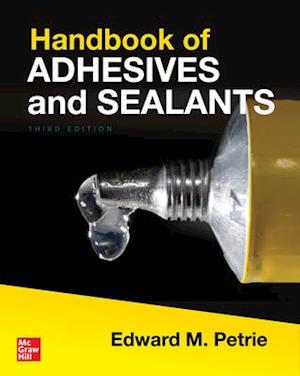 Handbook of Adhesives and Sealants, Third Edition